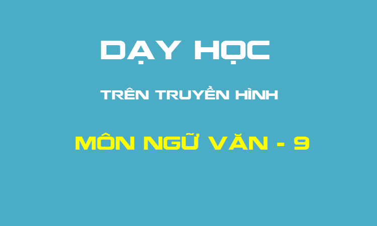 MÔN NGỮ VĂN - LỚP 9 | CÁCH LÀM BÀI VĂN NGHỊ LUẬN VỀ VẤN ĐỀ TƯ TƯỞNG ĐẠO LÝ