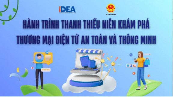 Cục Thương mại điện tử và Kinh tế số (Bộ Công Thương) khởi động chương trình “Hành trình thanh thiếu niên khám phá thương mại điện tử an toàn và thông minh”